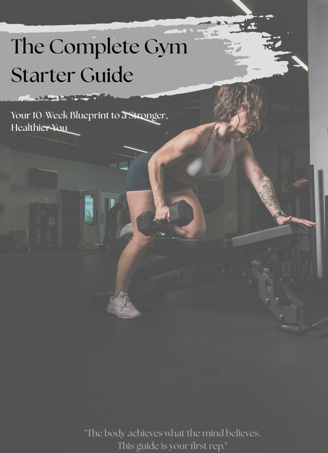 The Complete Gym Starter Guide
